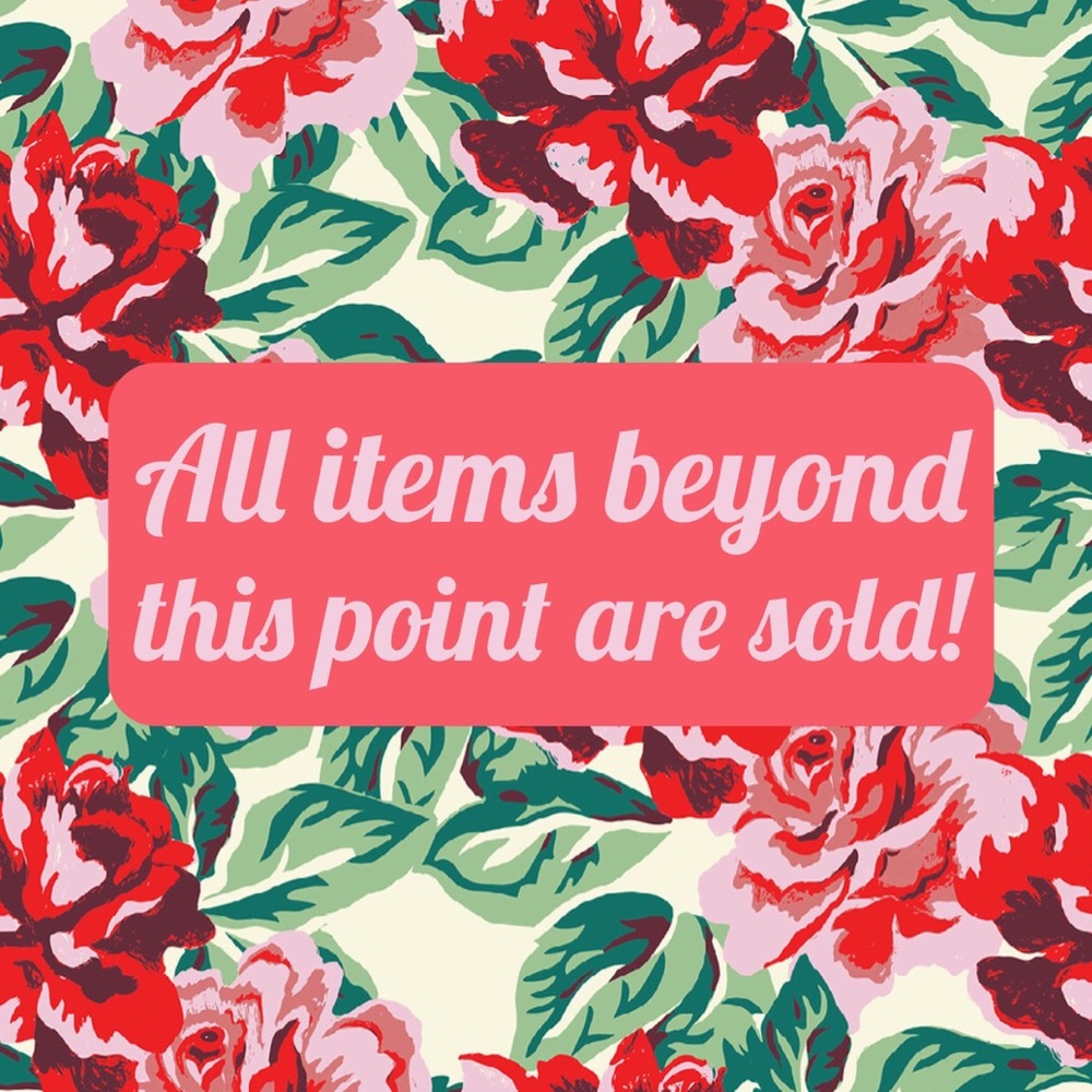 Everything past this point is sold!